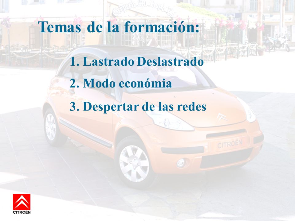 Temas de la formación: 1. Lastrado Deslastrado 2. Modo económia