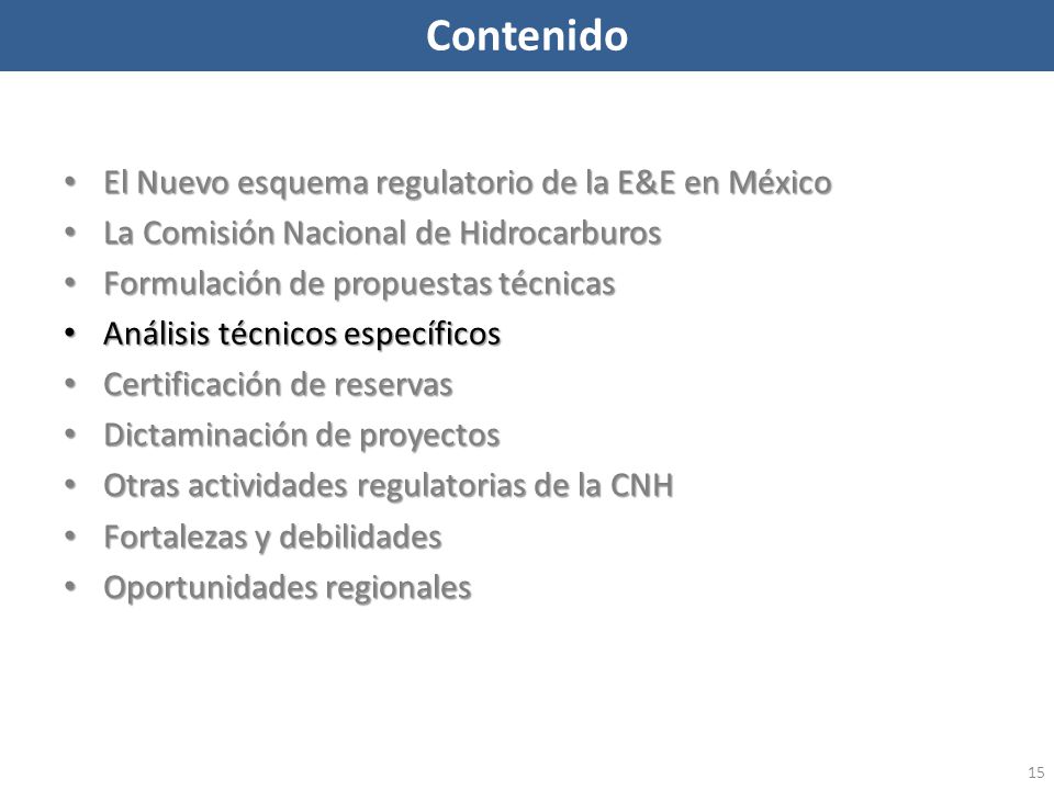 Contenido El Nuevo esquema regulatorio de la E&E en México