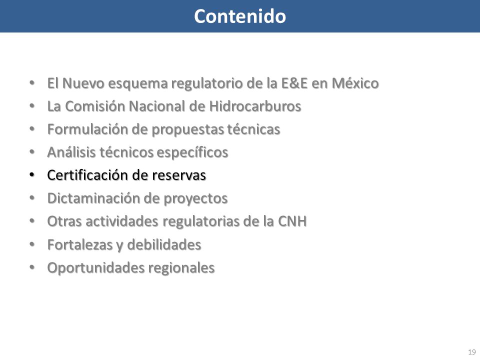 Contenido El Nuevo esquema regulatorio de la E&E en México