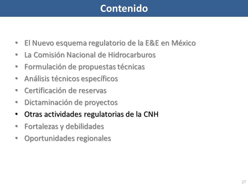 Contenido El Nuevo esquema regulatorio de la E&E en México