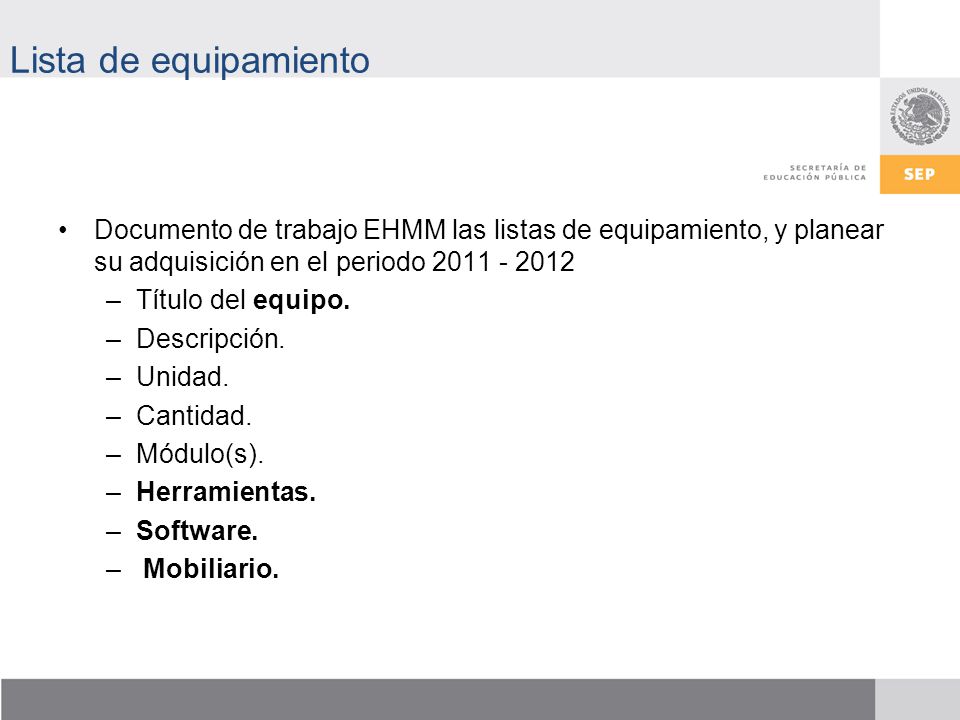 Lista de equipamiento Documento de trabajo EHMM las listas de equipamiento, y planear su adquisición en el periodo