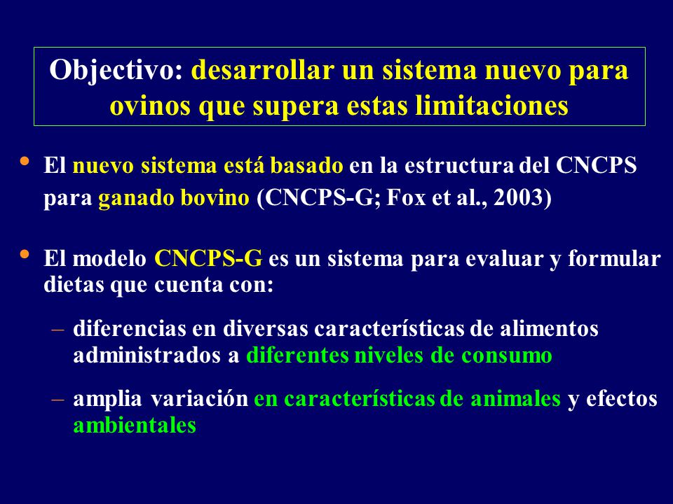 Objectivo: desarrollar un sistema nuevo para ovinos que supera estas limitaciones