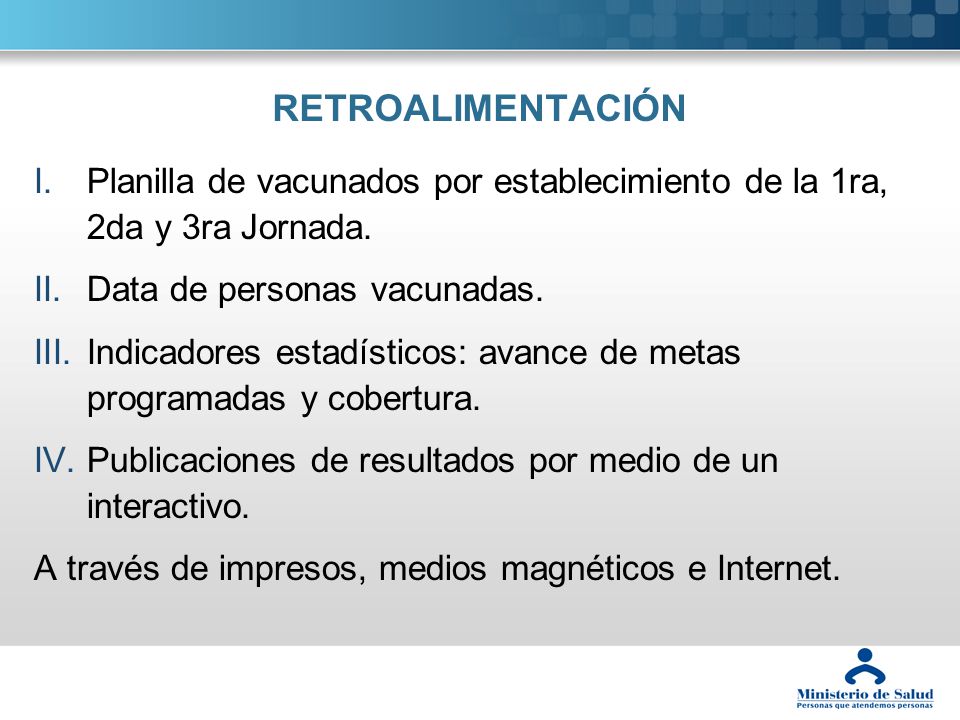 RETROALIMENTACIÓN Planilla de vacunados por establecimiento de la 1ra, 2da y 3ra Jornada. Data de personas vacunadas.