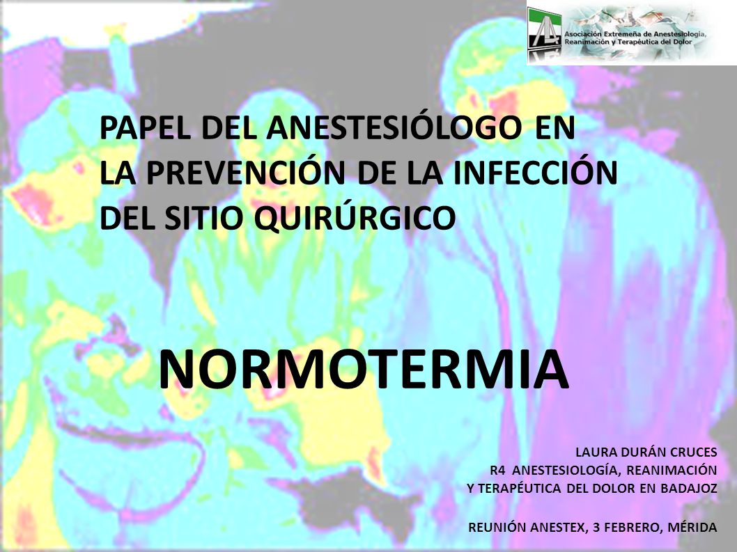 NORMOTERMIA PAPEL DEL ANESTESIÓLOGO EN LA PREVENCIÓN DE LA INFECCIÓN