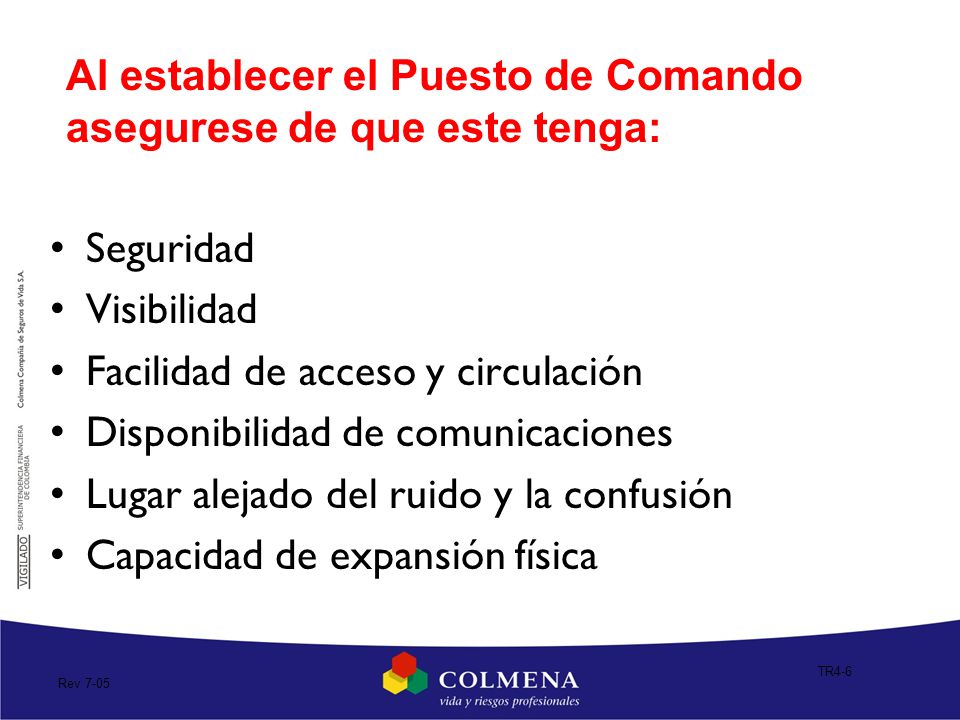 Al establecer el Puesto de Comando asegurese de que este tenga: