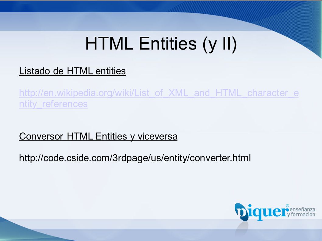 HTML Entities (y II) Listado de HTML entities