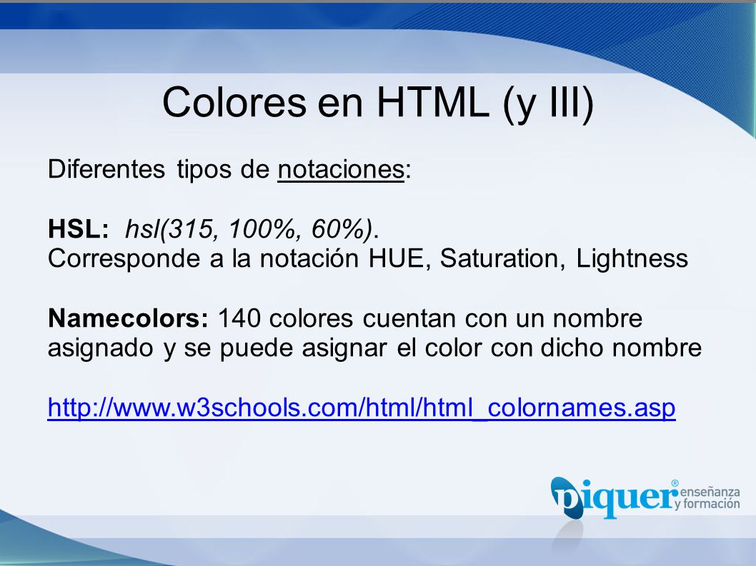 Colores en HTML (y III) Diferentes tipos de notaciones: