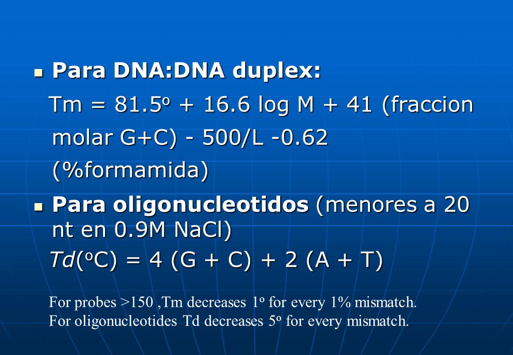 Para oligonucleotidos (menores a 20 nt en 0.9M NaCl)