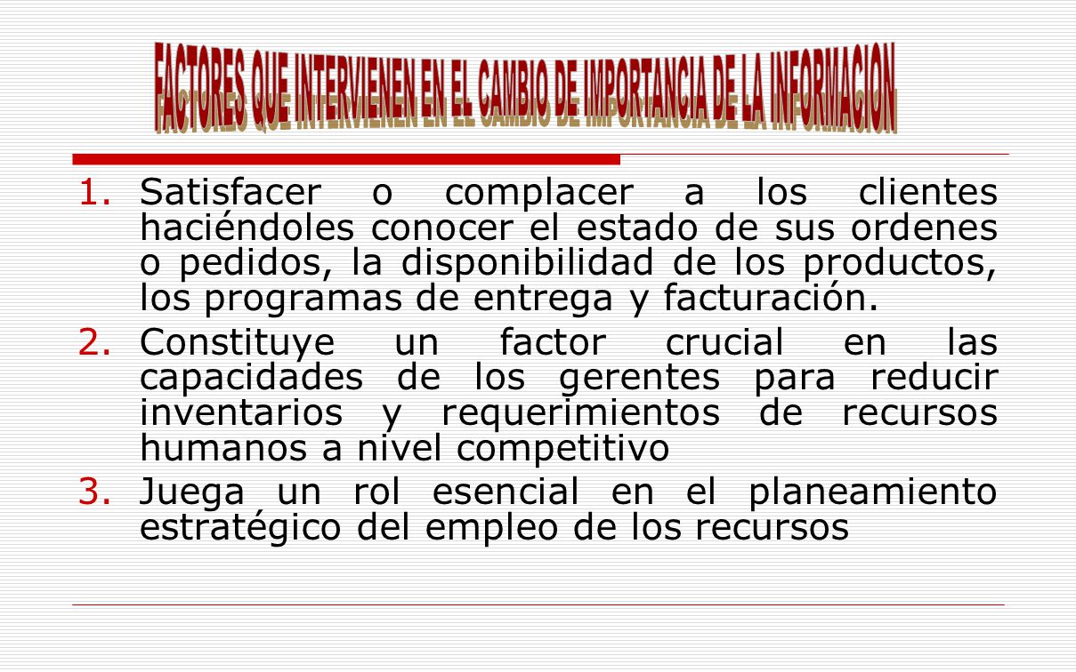 FACTORES QUE INTERVIENEN EN EL CAMBIO DE IMPORTANCIA DE LA INFORMACION