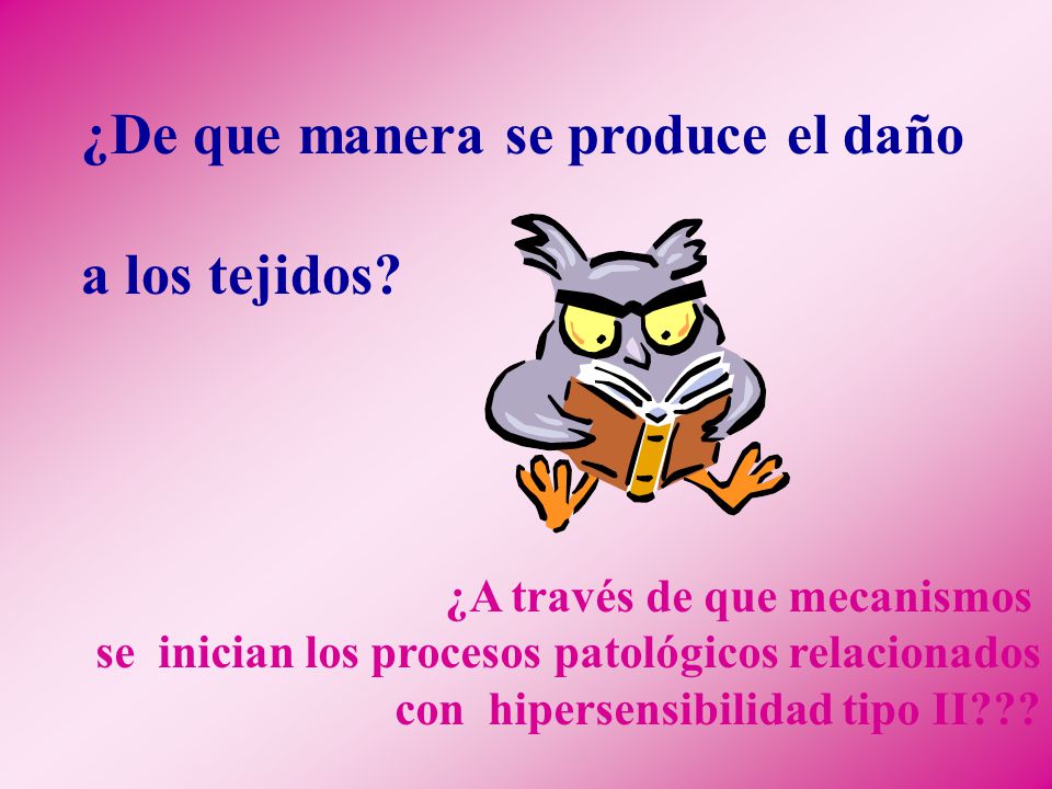 ¿De que manera se produce el daño a los tejidos