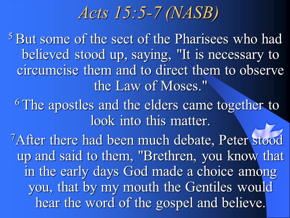 6 The apostles and the elders came together to look into this matter.