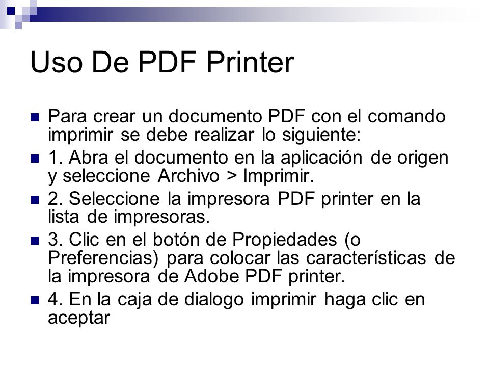 Uso De PDF Printer Para crear un documento PDF con el comando imprimir se debe realizar lo siguiente: