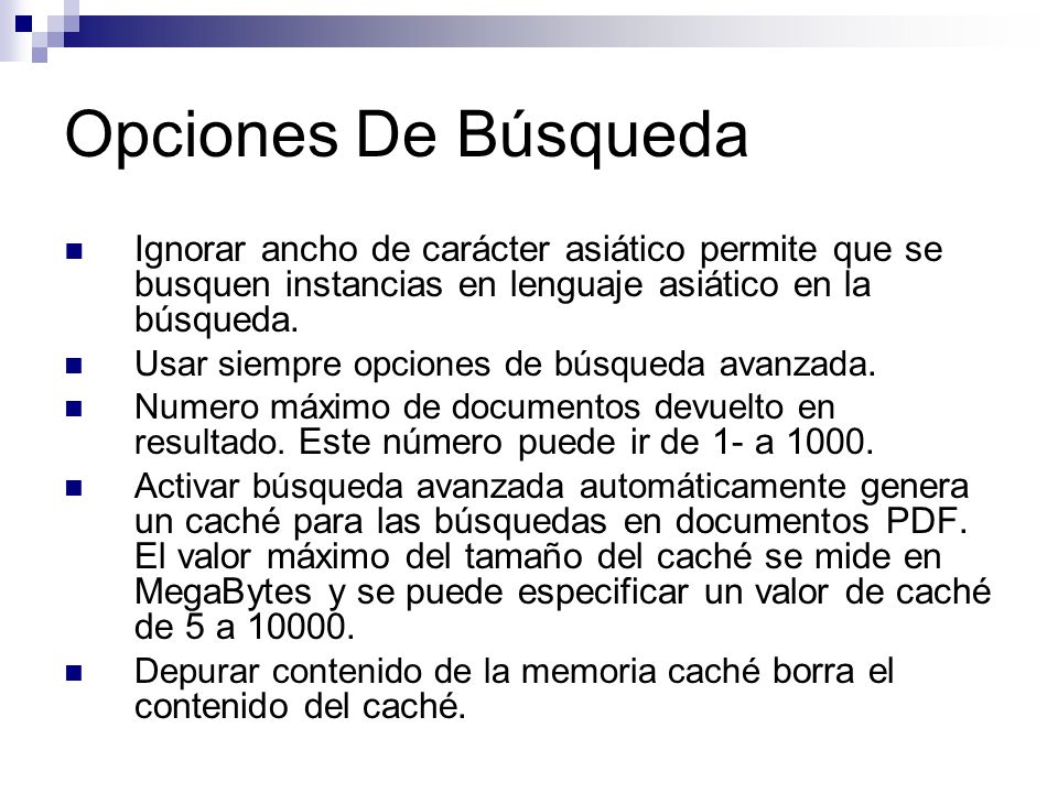 Opciones De Búsqueda Ignorar ancho de carácter asiático permite que se busquen instancias en lenguaje asiático en la búsqueda.