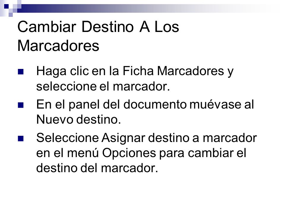 Cambiar Destino A Los Marcadores