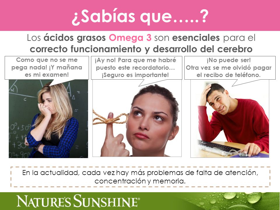 ¿Sabías que….. Los ácidos grasos Omega 3 son esenciales para el correcto funcionamiento y desarrollo del cerebro.