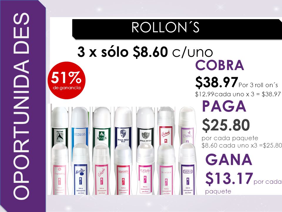 OPORTUNIDA DES 51% PAGA $25.80 GANA $13.17por cada paquete ROLLON´S