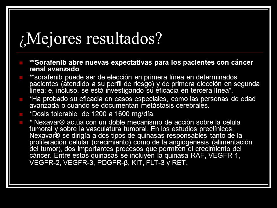 ¿Mejores resultados **Sorafenib abre nuevas expectativas para los pacientes con cáncer renal avanzado.