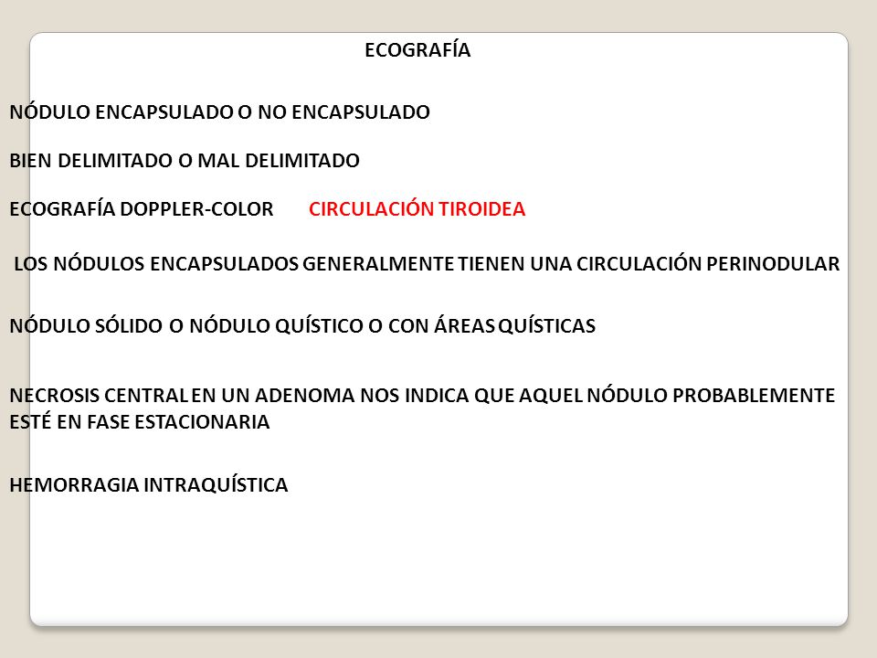 ECOGRAFÍA NÓDULO ENCAPSULADO O NO ENCAPSULADO. BIEN DELIMITADO O MAL DELIMITADO. ECOGRAFÍA DOPPLER-COLOR
