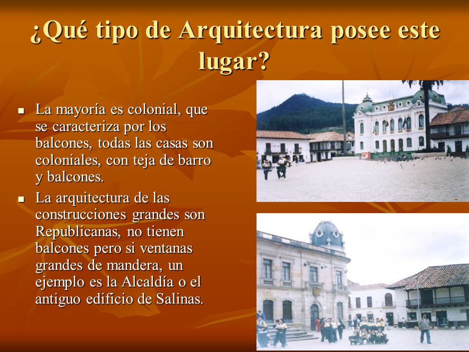 ¿Qué tipo de Arquitectura posee este lugar