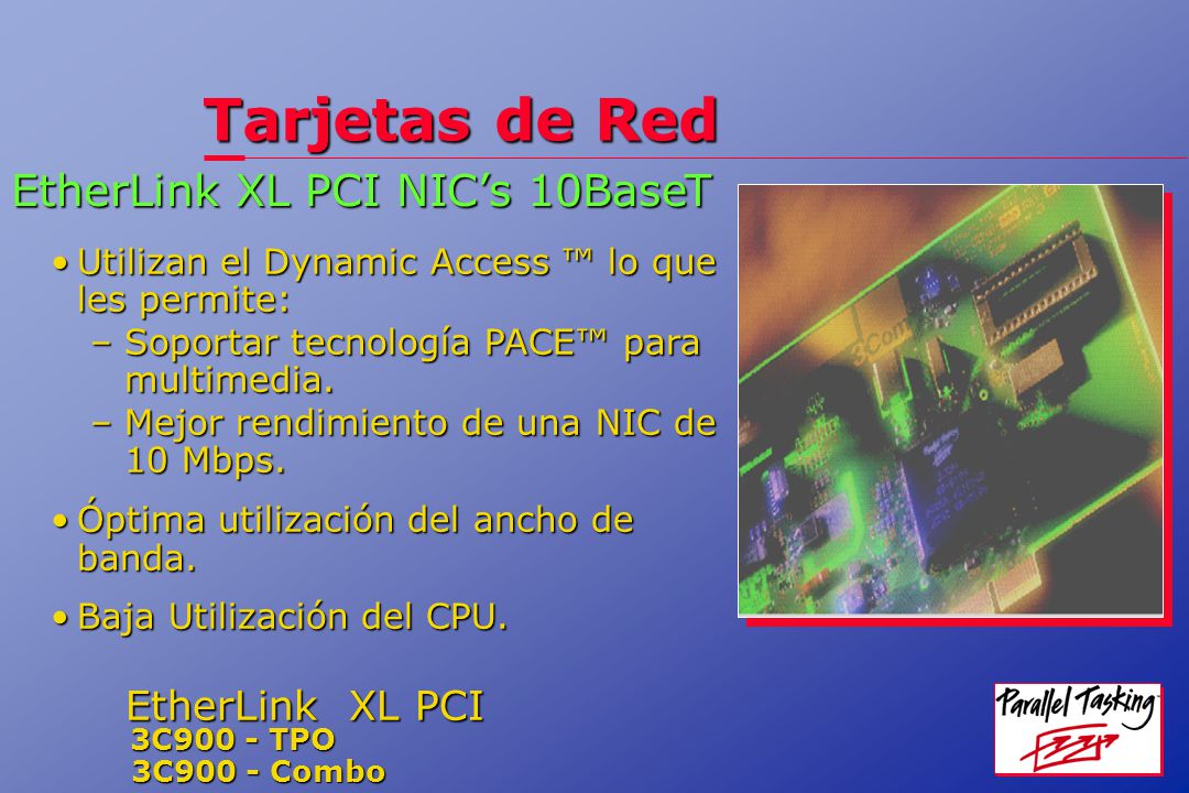 Tarjetas de Red EtherLink XL PCI NIC’s 10BaseT EtherLink XL PCI