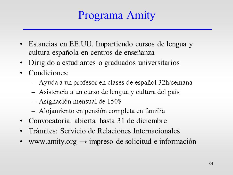 Programa Amity Estancias en EE.UU. Impartiendo cursos de lengua y cultura española en centros de enseñanza.