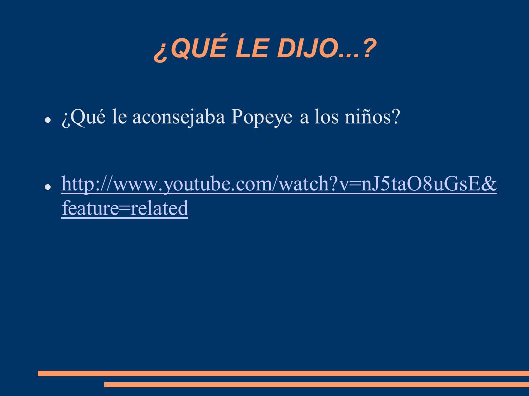 ¿QUÉ LE DIJO... ¿Qué le aconsejaba Popeye a los niños