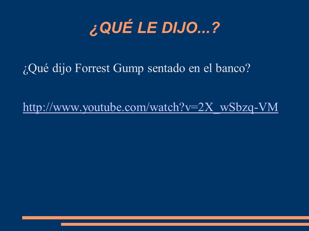 ¿QUÉ LE DIJO... ¿Qué dijo Forrest Gump sentado en el banco