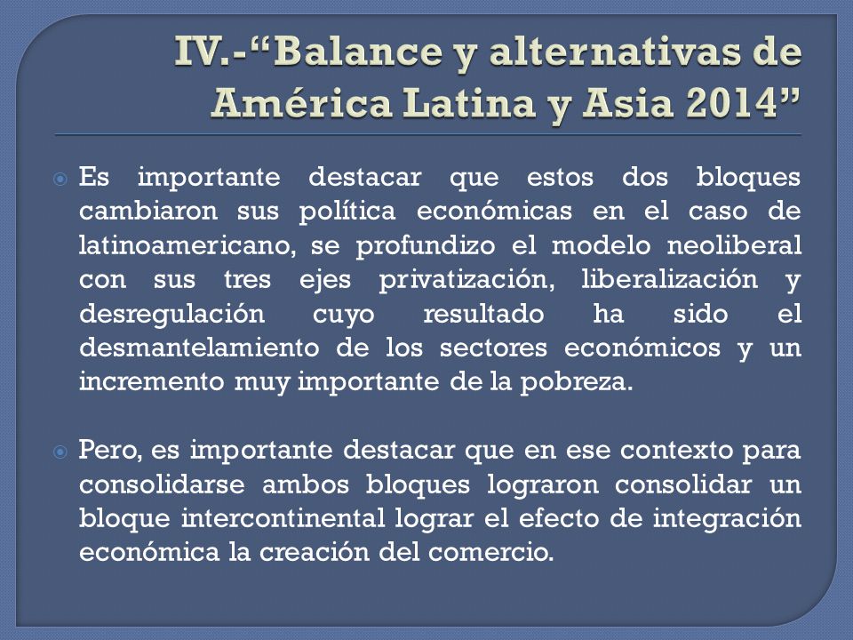 IV.- Balance y alternativas de América Latina y Asia 2014