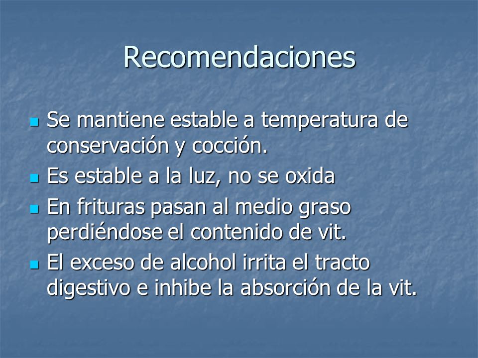 Recomendaciones Se mantiene estable a temperatura de conservación y cocción. Es estable a la luz, no se oxida.