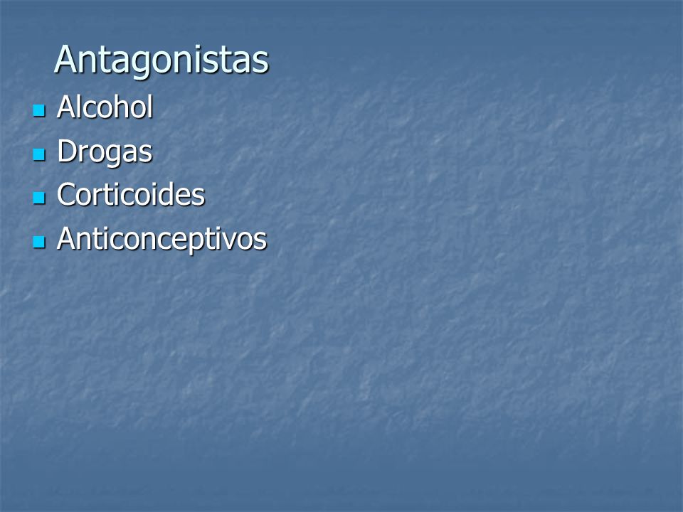 Antagonistas Alcohol Drogas Corticoides Anticonceptivos
