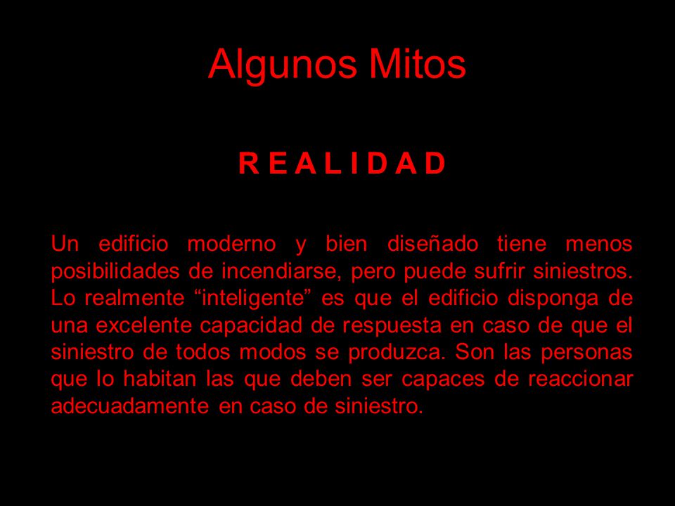 Algunos Mitos R E A L I D A D