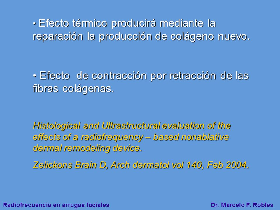 Efecto de contracción por retracción de las fibras colágenas.