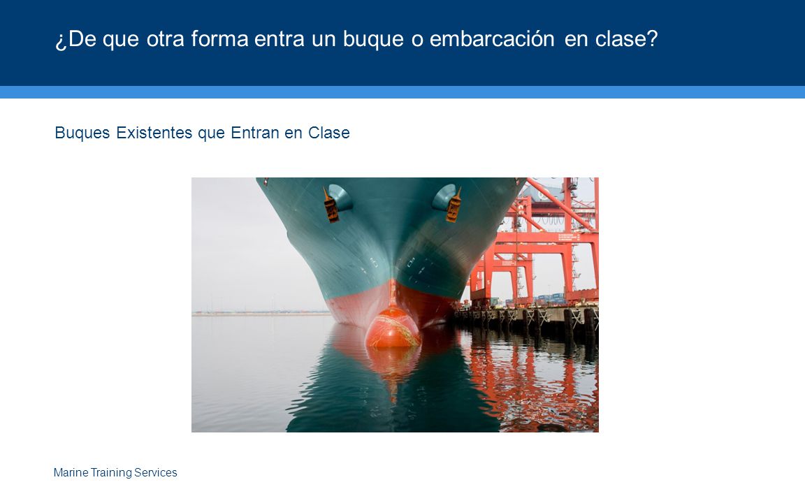 ¿De que otra forma entra un buque o embarcación en clase