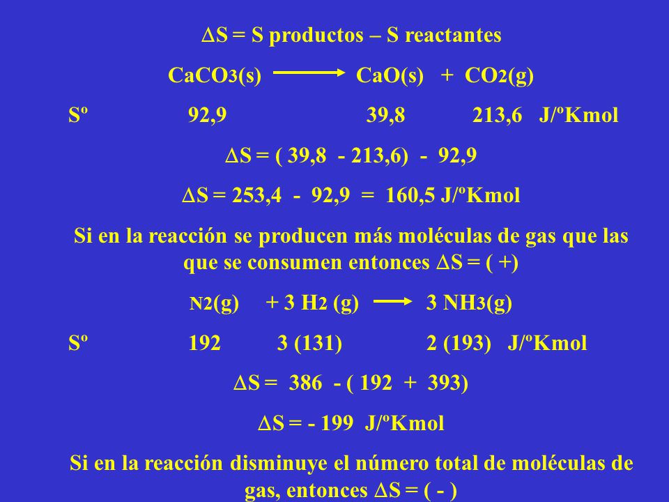 S = S productos – S reactantes