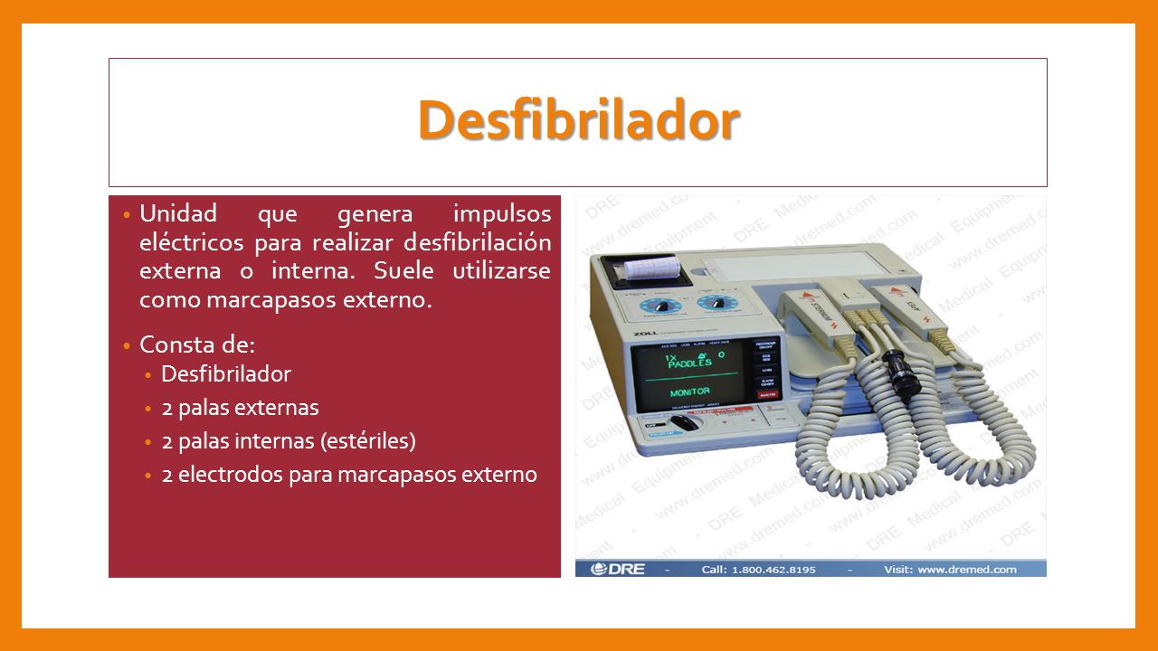 Desfibrilador Unidad que genera impulsos eléctricos para realizar desfibrilación externa o interna. Suele utilizarse como marcapasos externo.