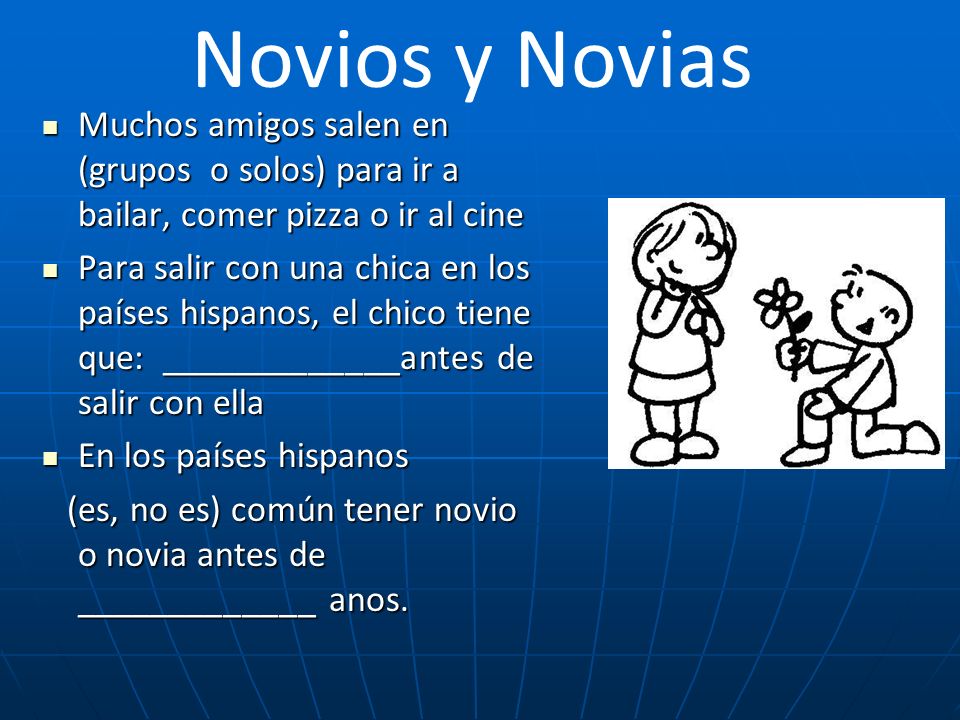 Novios y Novias Muchos amigos salen en (grupos o solos) para ir a bailar, comer pizza o ir al cine.
