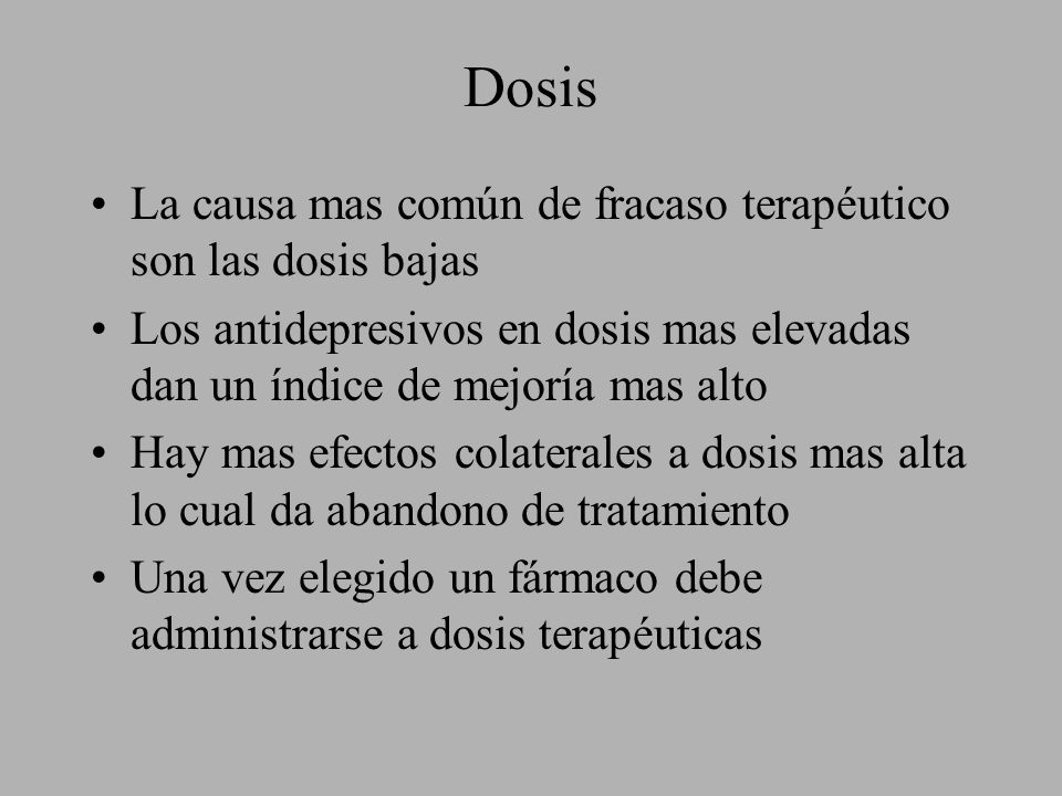 Dosis La causa mas común de fracaso terapéutico son las dosis bajas
