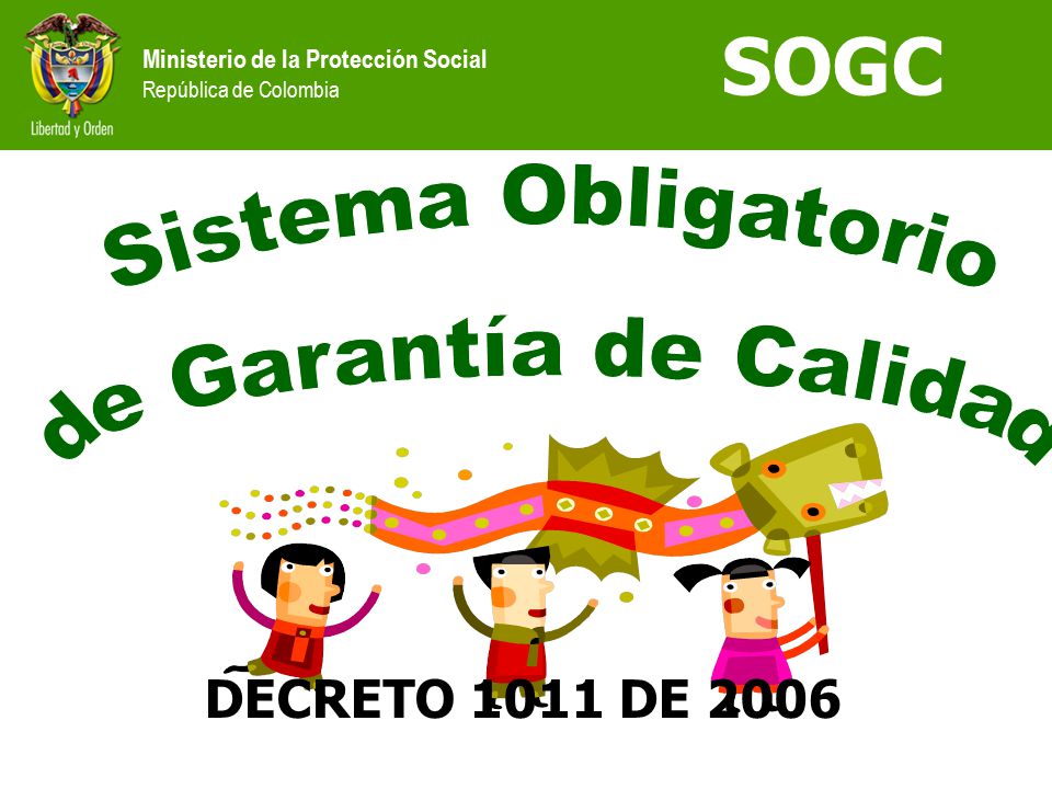 SOGC Sistema Obligatorio de Garantía de Calidad DECRETO 1011 DE 2006