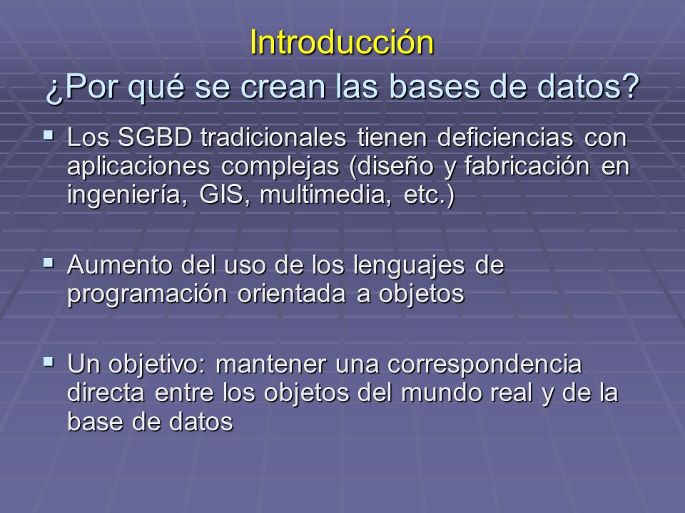 Introducción ¿Por qué se crean las bases de datos