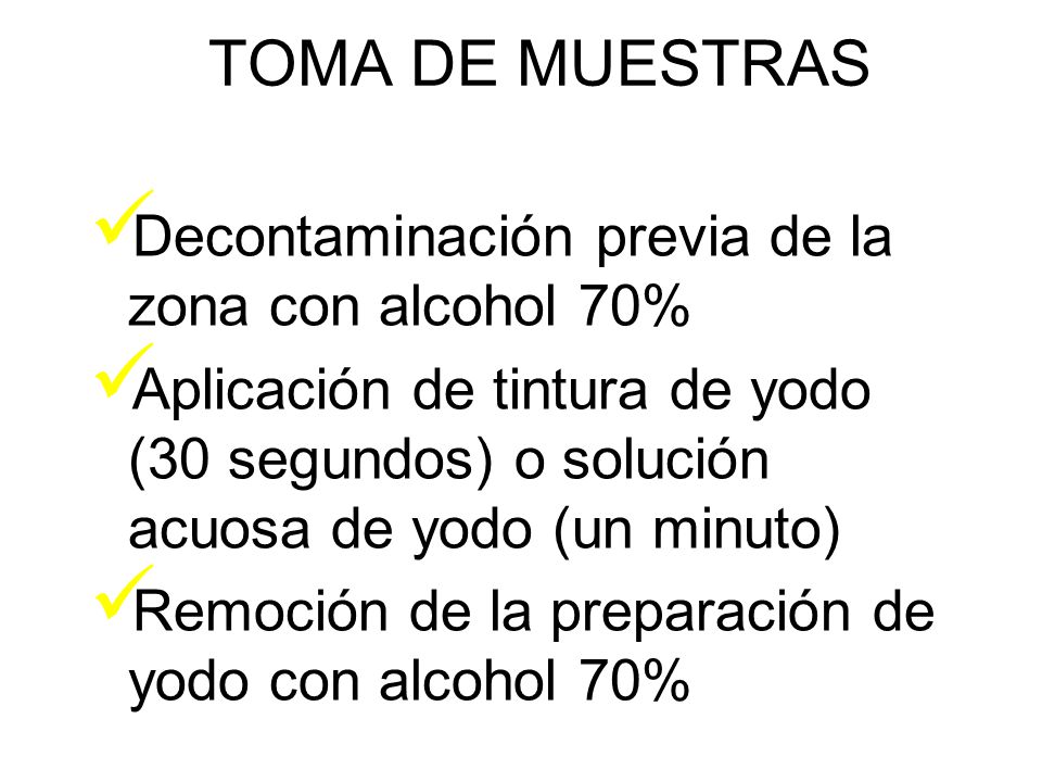 TOMA DE MUESTRAS Decontaminación previa de la zona con alcohol 70%