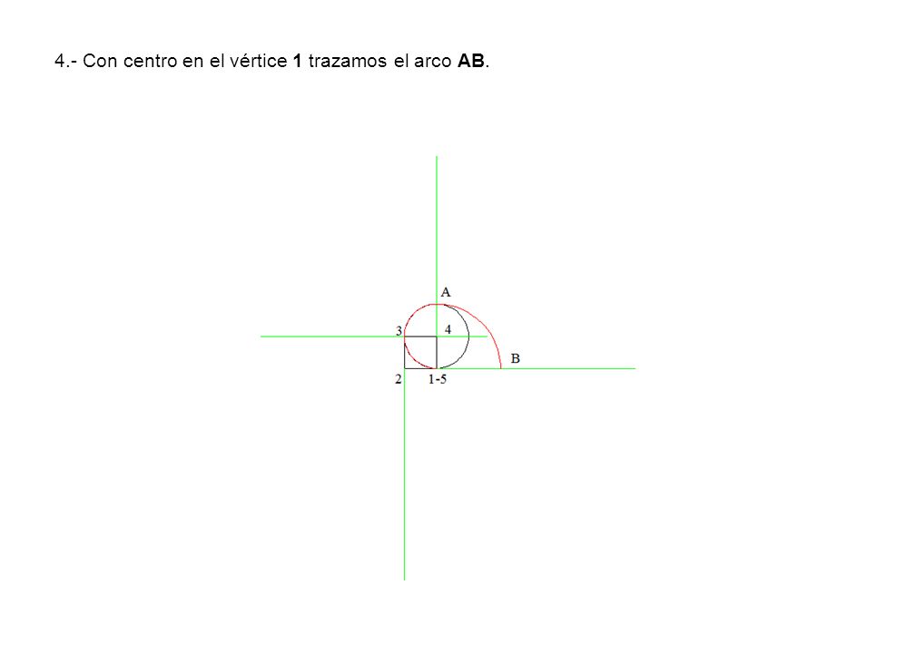 4.- Con centro en el vértice 1 trazamos el arco AB.