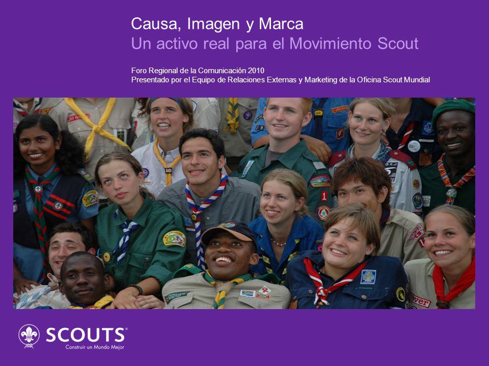 Causa, Imagen y Marca Un activo real para el Movimiento Scout