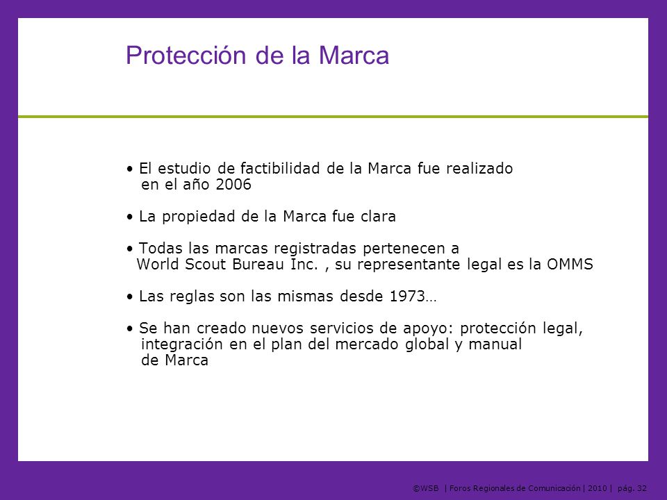 Protección de la Marca El estudio de factibilidad de la Marca fue realizado en el año La propiedad de la Marca fue clara.