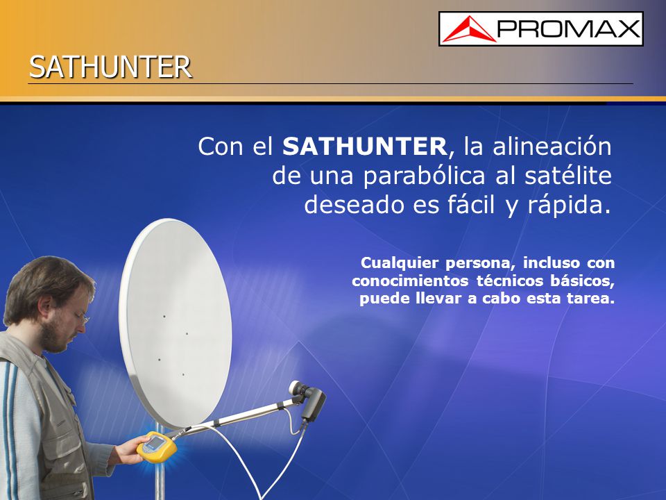 Con el SATHUNTER, la alineación de una parabólica al satélite