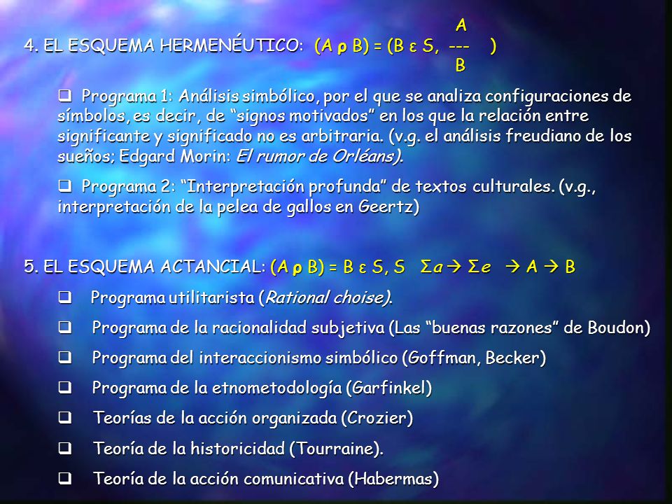 A 4. EL ESQUEMA HERMENÉUTICO: (A ρ B) = (B ε S, --- ) B.