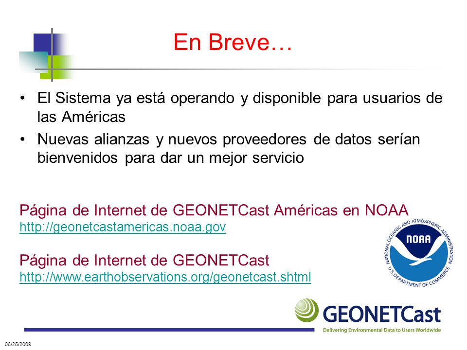 En Breve… El Sistema ya está operando y disponible para usuarios de las Américas.