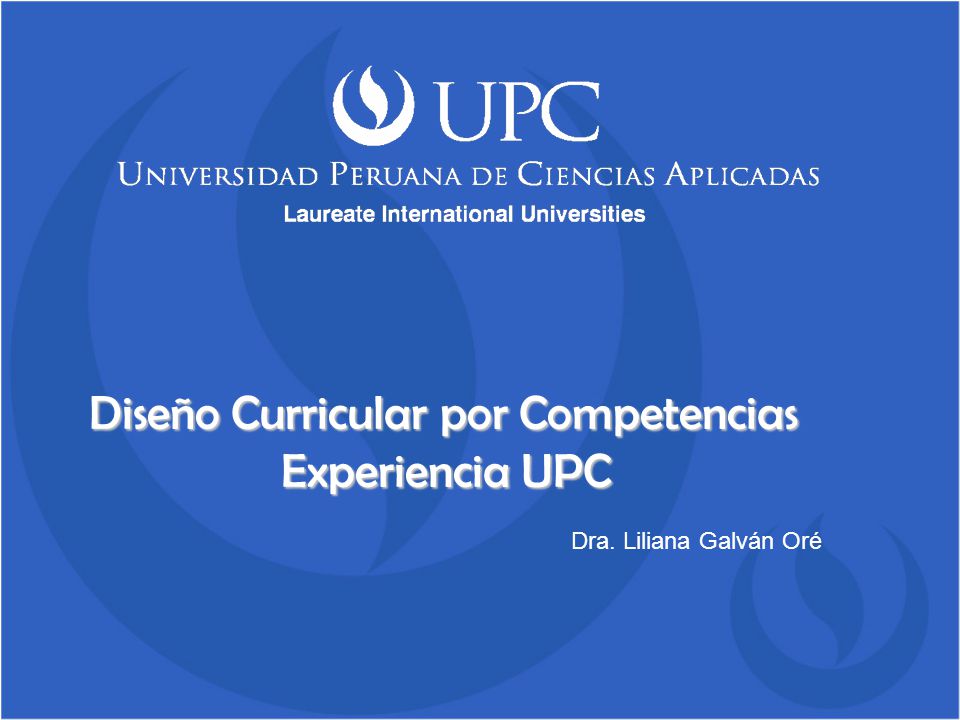 Diseno Curricular Por Competencias Experiencia Upc Ppt Descargar