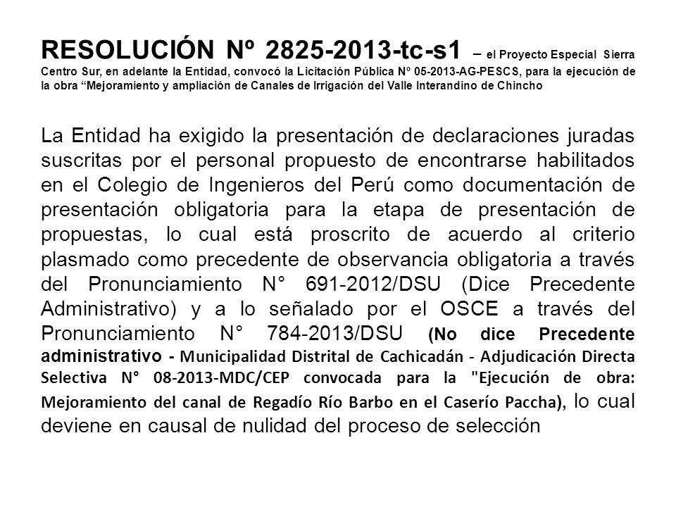 RESOLUCIÓN Nº tc-s1 – el Proyecto Especial Sierra Centro Sur, en adelante la Entidad, convocó la Licitación Pública Nº AG-PESCS, para la ejecución de la obra Mejoramiento y ampliación de Canales de Irrigación del Valle Interandino de Chincho