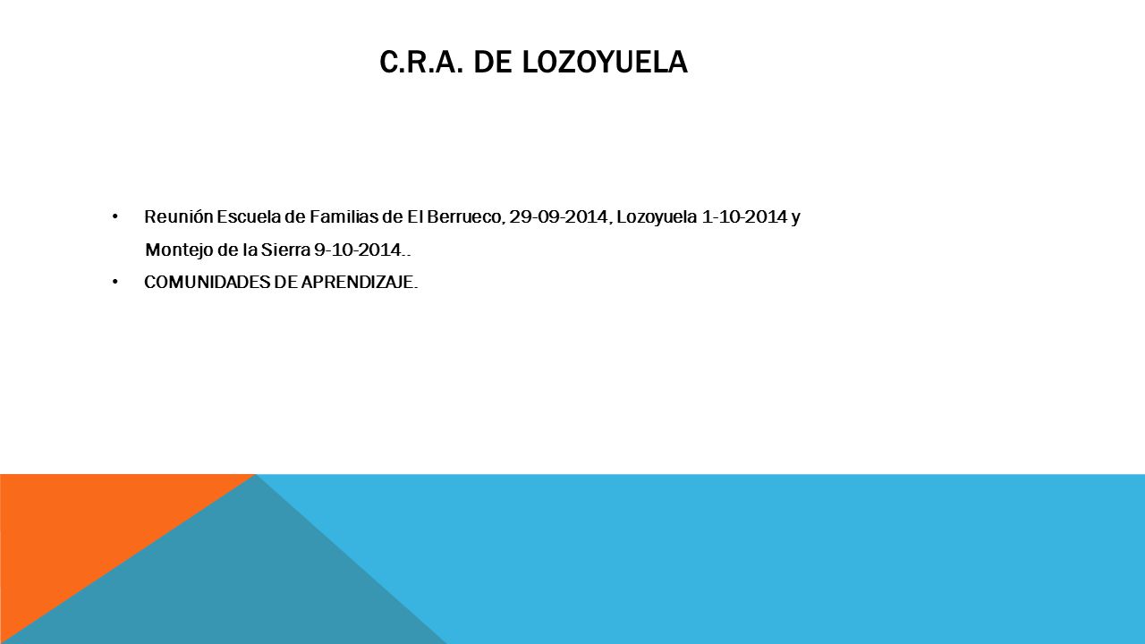 C.r.a. de lozoyuela Reunión Escuela de Familias de El Berrueco, , Lozoyuela y. Montejo de la Sierra