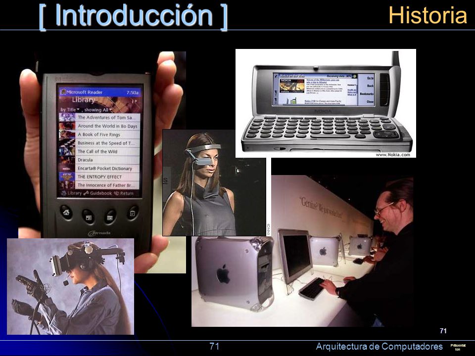 [ Introducción ] Historia. 71 Arquitectura de Computadores.